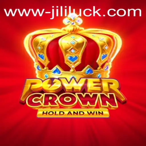 Unleashing the Excitement of PowerCrown: A Dive into Jili Luck and Game Mechanics